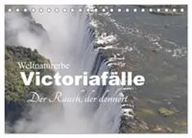 Veh / CALVENDO |  Weltnaturerbe Victoriafälle - Der Rauch, der donnert (Tischkalender 2026 DIN A5 quer), CALVENDO Monatskalender | Sonstiges |  Sack Fachmedien