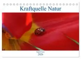 Franz / CALVENDO |  Kraftquelle Natur (Tischkalender 2026 DIN A5 quer), CALVENDO Monatskalender | Sonstiges |  Sack Fachmedien
