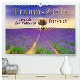 Roder / CALVENDO |  Traum-Ziele - Lavendel der Provence, Frankreich (hochwertiger Premium Wandkalender 2026 DIN A2 quer), Kunstdruck in Hochglanz | Sonstiges |  Sack Fachmedien