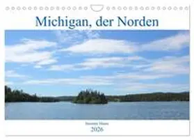 Haase / CALVENDO |  Michigan, der Norden (Wandkalender 2026 DIN A4 quer), CALVENDO Monatskalender | Sonstiges |  Sack Fachmedien