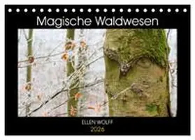 Wolff / CALVENDO |  Magische Waldwesen (Tischkalender 2026 DIN A5 quer), CALVENDO Monatskalender | Sonstiges |  Sack Fachmedien
