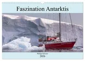 Salveter / CALVENDO |  Faszination Antarktis (Wandkalender 2026 DIN A3 quer), CALVENDO Monatskalender | Sonstiges |  Sack Fachmedien