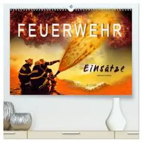 Roder / CALVENDO |  Feuerwehr - Einsätze (hochwertiger Premium Wandkalender 2026 DIN A2 quer), Kunstdruck in Hochglanz | Sonstiges |  Sack Fachmedien