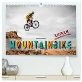 Roder / CALVENDO |  Mountainbike extrem (hochwertiger Premium Wandkalender 2026 DIN A2 quer), Kunstdruck in Hochglanz | Sonstiges |  Sack Fachmedien