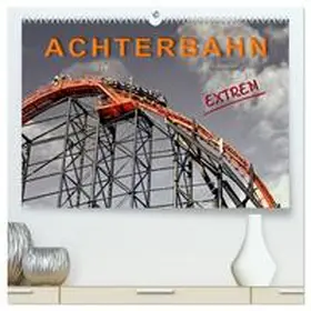 Roder / CALVENDO |  Achterbahn - extrem (hochwertiger Premium Wandkalender 2026 DIN A2 quer), Kunstdruck in Hochglanz | Sonstiges |  Sack Fachmedien