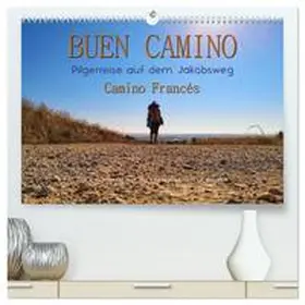 Roder / CALVENDO |  Buen Camino - Pilgerreise auf dem Jakobsweg - Camino Francés (hochwertiger Premium Wandkalender 2026 DIN A2 quer), Kunstdruck in Hochglanz | Sonstiges |  Sack Fachmedien