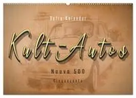 Roder / CALVENDO |  Kult-Autos, Nuova 500 (Wandkalender 2026 DIN A2 quer), CALVENDO Monatskalender | Sonstiges |  Sack Fachmedien
