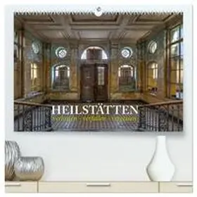 Kersten / CALVENDO |  Heilstätten - verlassen und vergessen (hochwertiger Premium Wandkalender 2026 DIN A2 quer), Kunstdruck in Hochglanz | Sonstiges |  Sack Fachmedien