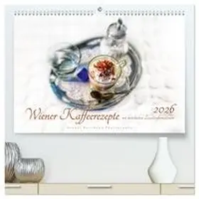 Hartmann / CALVENDO |  Wiener Kaffeerezepte (hochwertiger Premium Wandkalender 2026 DIN A2 quer), Kunstdruck in Hochglanz | Sonstiges |  Sack Fachmedien