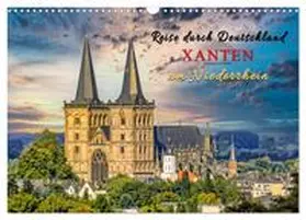 Roder / CALVENDO |  Reise durch Deutschland - Xanten am Niederrhein (Wandkalender 2026 DIN A3 quer), CALVENDO Monatskalender | Sonstiges |  Sack Fachmedien