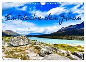 Balzer / CALVENDO |  Entdecke den Yukon (Wandkalender 2026 DIN A4 quer), CALVENDO Monatskalender | Sonstiges |  Sack Fachmedien