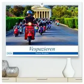Borghini / CALVENDO |  Vespazieren (hochwertiger Premium Wandkalender 2026 DIN A2 quer), Kunstdruck in Hochglanz | Sonstiges |  Sack Fachmedien