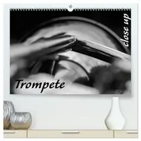 Drafz / CALVENDO |  Trompete - Close up (hochwertiger Premium Wandkalender 2026 DIN A2 quer), Kunstdruck in Hochglanz | Sonstiges |  Sack Fachmedien