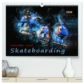 Roder / CALVENDO |  Skateboarding - extrem cool (hochwertiger Premium Wandkalender 2026 DIN A2 quer), Kunstdruck in Hochglanz | Sonstiges |  Sack Fachmedien