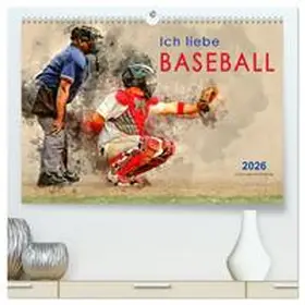 Roder / CALVENDO |  Ich liebe Baseball (hochwertiger Premium Wandkalender 2026 DIN A2 quer), Kunstdruck in Hochglanz | Sonstiges |  Sack Fachmedien
