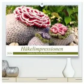 Przewlocki / CALVENDO |  Häkelimpressionen - Gehäkelte Ideen für Haus und Garten (hochwertiger Premium Wandkalender 2026 DIN A2 quer), Kunstdruck in Hochglanz | Sonstiges |  Sack Fachmedien