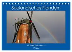 Kleinjohann / CALVENDO |  Seeländisches Flandern (Tischkalender 2026 DIN A5 quer), CALVENDO Monatskalender | Sonstiges |  Sack Fachmedien