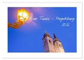 Schulz / CALVENDO |  Blue Times - Magdeburg (Wandkalender 2026 DIN A2 quer), CALVENDO Monatskalender | Sonstiges |  Sack Fachmedien