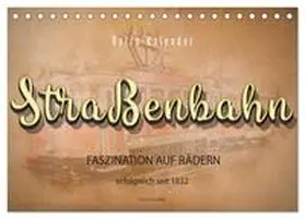Roder / CALVENDO |  Straßenbahn - Faszination auf Rädern (Tischkalender 2026 DIN A5 quer), CALVENDO Monatskalender | Sonstiges |  Sack Fachmedien