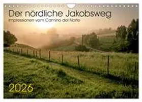 Hecker / CALVENDO |  Der nördliche Jakobsweg (Wandkalender 2026 DIN A4 quer), CALVENDO Monatskalender | Sonstiges |  Sack Fachmedien