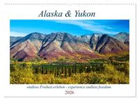 Jost / CALVENDO |  Alaska und Yukon, endlose Freiheit erleben (Wandkalender 2026 DIN A2 quer), CALVENDO Monatskalender | Sonstiges |  Sack Fachmedien