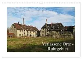 Daus / CALVENDO |  Verlassene Orte Ruhrgebiet (Wandkalender 2026 DIN A3 quer), CALVENDO Monatskalender | Sonstiges |  Sack Fachmedien