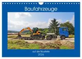 Geiger / CALVENDO |  Baufahrzeuge auf der Baustelle (Wandkalender 2026 DIN A4 quer), CALVENDO Monatskalender | Sonstiges |  Sack Fachmedien