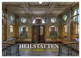 Kersten / CALVENDO |  Heilstätten - verlassen und vergessen (Wandkalender 2026 DIN A3 quer), CALVENDO Monatskalender | Sonstiges |  Sack Fachmedien