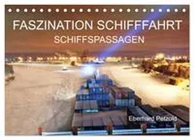 Petzold / CALVENDO |  Faszination Schifffahrt - Schiffspassagen (Tischkalender 2026 DIN A5 quer), CALVENDO Monatskalender | Sonstiges |  Sack Fachmedien