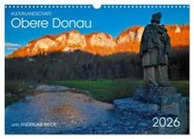 Beck / CALVENDO |  Kulturlandschaft Obere Donau (Wandkalender 2026 DIN A3 quer), CALVENDO Monatskalender | Sonstiges |  Sack Fachmedien