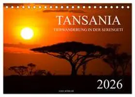 Köhler / CALVENDO | Tansania - Tierwanderung in der Serengeti (Tischkalender 2026 DIN A5 quer), CALVENDO Monatskalender | Sonstiges | 978-3-457-84167-9 | sack.de
