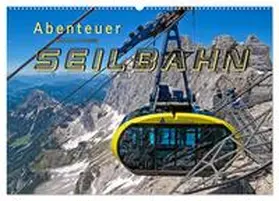 Roder / CALVENDO |  Abenteuer Seilbahn (Wandkalender 2026 DIN A2 quer), CALVENDO Monatskalender | Sonstiges |  Sack Fachmedien