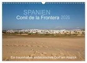 Müller / CALVENDO |  Conil de la Frontera - Ein traumhaftes andalusisches Dorf am Atlantik (Wandkalender 2026 DIN A3 quer), CALVENDO Monatskalender | Sonstiges |  Sack Fachmedien