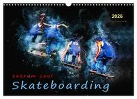 Roder / CALVENDO |  Skateboarding - extrem cool (Wandkalender 2026 DIN A3 quer), CALVENDO Monatskalender | Sonstiges |  Sack Fachmedien