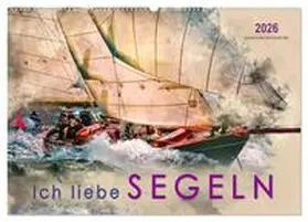 Roder / CALVENDO |  Ich liebe Segeln (Wandkalender 2026 DIN A2 quer), CALVENDO Monatskalender | Sonstiges |  Sack Fachmedien