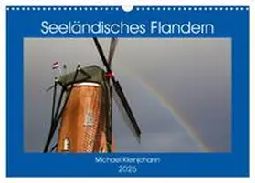 Kleinjohann / CALVENDO |  Seeländisches Flandern (Wandkalender 2026 DIN A3 quer), CALVENDO Monatskalender | Sonstiges |  Sack Fachmedien