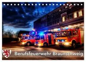 Will / CALVENDO |  Berufsfeuerwehr Braunschweig (Tischkalender 2026 DIN A5 quer), CALVENDO Monatskalender | Sonstiges |  Sack Fachmedien