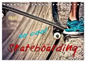 Roder / CALVENDO |  Skateboarding, so cool (Tischkalender 2026 DIN A5 quer), CALVENDO Monatskalender | Sonstiges |  Sack Fachmedien