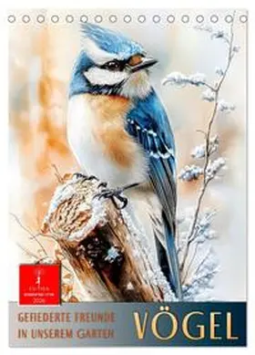 Roder / CALVENDO |  Vögel - gefiederte Freunde in unserem Garten (Tischkalender 2026 DIN A5 hoch), CALVENDO Monatskalender | Sonstiges |  Sack Fachmedien