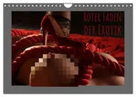 Lichtgestalt / CALVENDO |  Roter Faden der Erotik (Wandkalender 2026 DIN A4 quer), CALVENDO Monatskalender | Sonstiges |  Sack Fachmedien