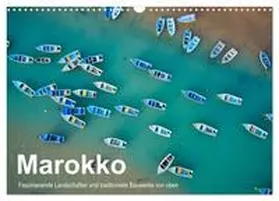 Kurz / CALVENDO |  Marokko - Faszinierende Landschaften und traditionelle Bauwerke von oben (Wandkalender 2026 DIN A3 quer), CALVENDO Monatskalender | Sonstiges |  Sack Fachmedien