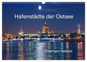 Petzold / CALVENDO |  Hafenstädte der Ostsee (Wandkalender 2026 DIN A3 quer), CALVENDO Monatskalender | Sonstiges |  Sack Fachmedien