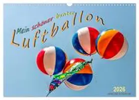 Roder / CALVENDO |  Mein schöner bunter Luftballon (Wandkalender 2026 DIN A3 quer), CALVENDO Monatskalender | Sonstiges |  Sack Fachmedien