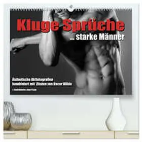 Wehrle und Uwe Frank / CALVENDO |  Kluge Sprüche... starke Männer (hochwertiger Premium Wandkalender 2026 DIN A2 quer), Kunstdruck in Hochglanz | Sonstiges |  Sack Fachmedien