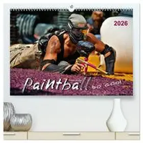 Roder / CALVENDO |  Paintball - so cool (hochwertiger Premium Wandkalender 2026 DIN A2 quer), Kunstdruck in Hochglanz | Sonstiges |  Sack Fachmedien