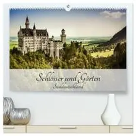 D. / CALVENDO |  Schlösser und Gärten Süddeutschland (hochwertiger Premium Wandkalender 2026 DIN A2 quer), Kunstdruck in Hochglanz | Sonstiges |  Sack Fachmedien