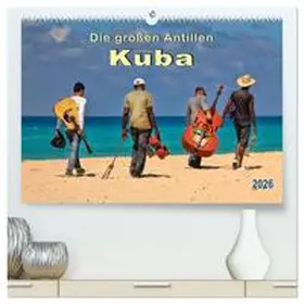 Roder / CALVENDO |  Die großen Antillen - Kuba (hochwertiger Premium Wandkalender 2026 DIN A2 quer), Kunstdruck in Hochglanz | Sonstiges |  Sack Fachmedien