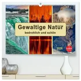 Roder / CALVENDO |  Gewaltige Natur - bedrohlich und schön (hochwertiger Premium Wandkalender 2026 DIN A2 quer), Kunstdruck in Hochglanz | Sonstiges |  Sack Fachmedien