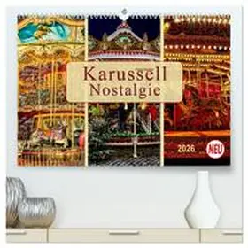 Roder / CALVENDO |  Karussell - Nostalgie (hochwertiger Premium Wandkalender 2026 DIN A2 quer), Kunstdruck in Hochglanz | Sonstiges |  Sack Fachmedien