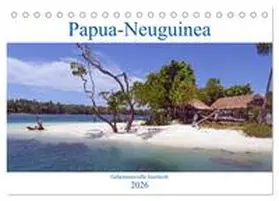 Scheu / CALVENDO |  Papua-Neuguinea Geheimnisvolle Inselwelt (Tischkalender 2026 DIN A5 quer), CALVENDO Monatskalender | Sonstiges |  Sack Fachmedien